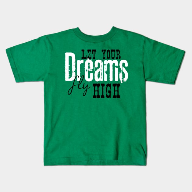 Let your dreams fly high Kids T-Shirt by nektarinchen